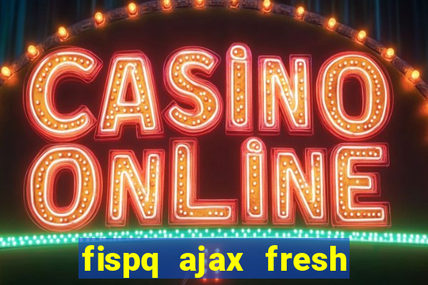 fispq ajax fresh limpeza profunda